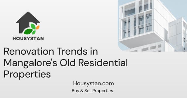Renovation Trends in Mangalore's Old Residential Properties