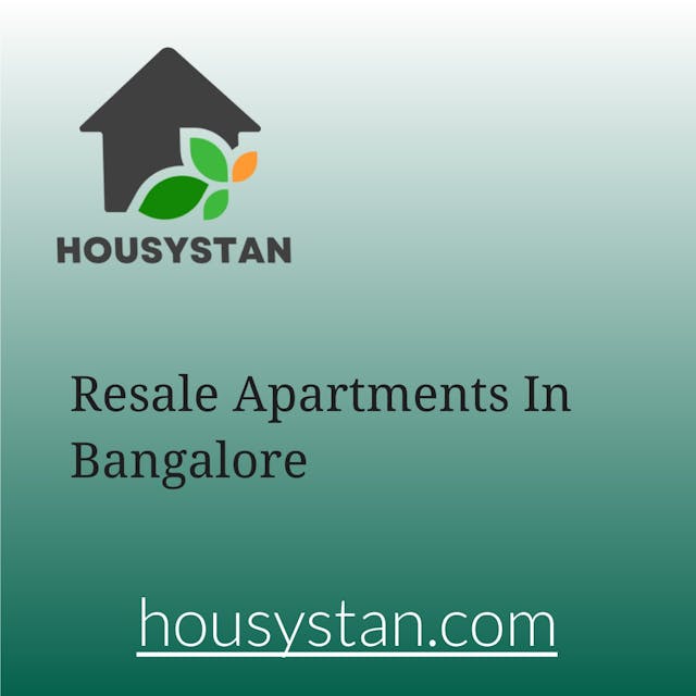Resale Apartments In Bangalore