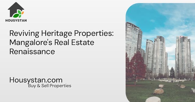 Image of Reviving Heritage Properties: Mangalore's Real Estate Renaissance