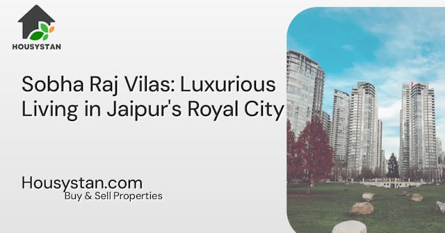 Sobha Raj Vilas: Luxurious Living in Jaipur's Royal City