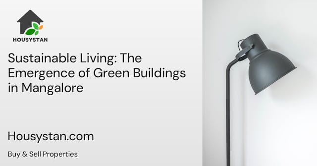 Sustainable Living: The Emergence of Green Buildings in Mangalore