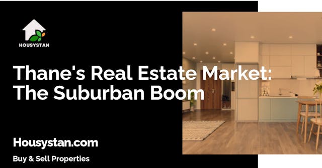 Thane's Real Estate Market: The Suburban Boom