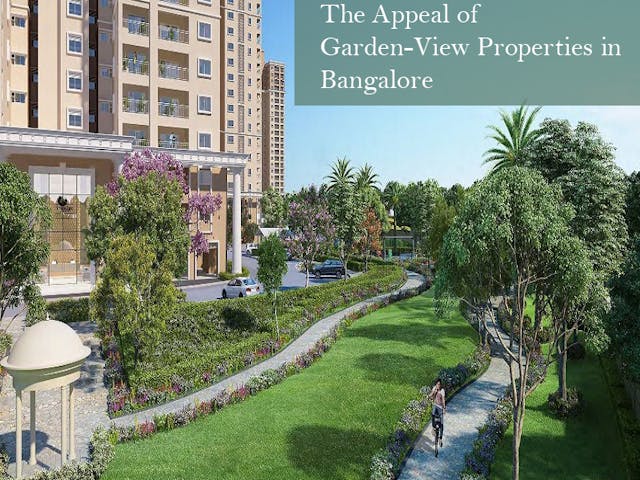 The Appeal of Garden-View Properties in Bangalore