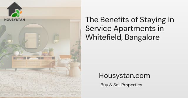 The Benefits of Staying in Service Apartments in Whitefield, Bangalore