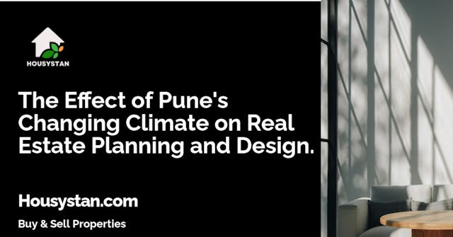The Effect of Pune's Changing Climate on Real Estate Planning and Design