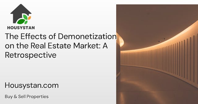The Effects of Demonetization on the Real Estate Market: A Retrospective