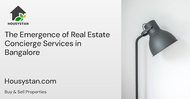 The Emergence of Real Estate Concierge Services in Bangalore