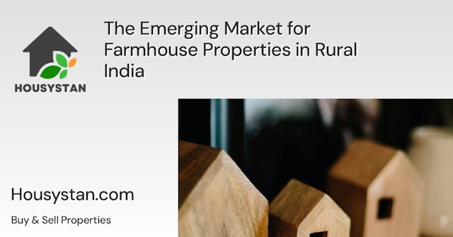 The Emerging Market for Farmhouse Properties in Rural India