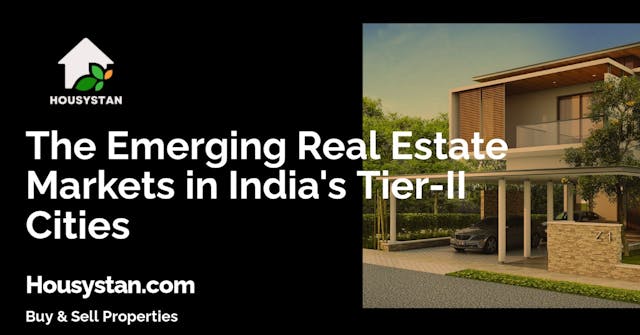 The Emerging Real Estate Markets in India's Tier-II Cities
