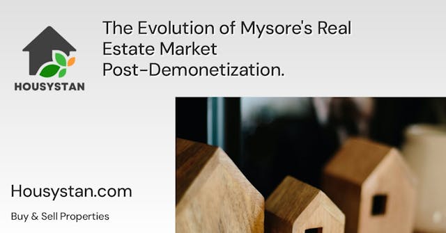 The Evolution of Mysore's Real Estate Market Post-Demonetization