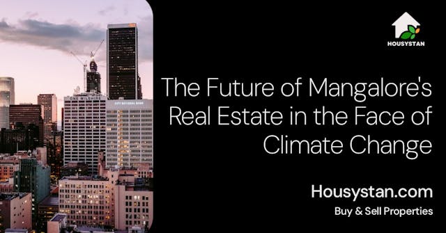 The Future of Mangalore's Real Estate in the Face of Climate Change