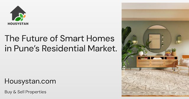 The Future of Smart Homes in Pune’s Residential Market