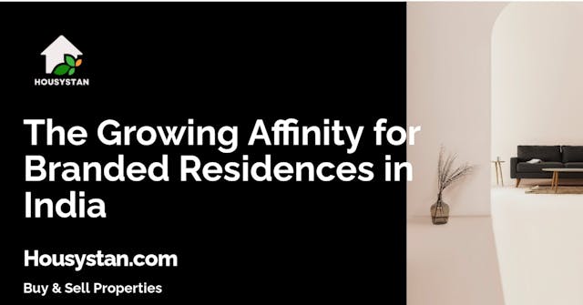 The Growing Affinity for Branded Residences in India