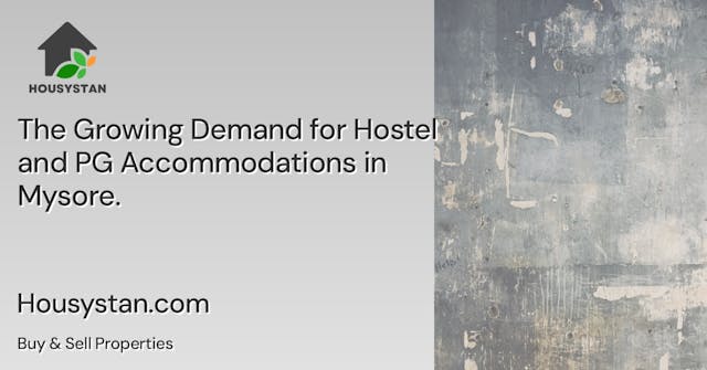The Growing Demand for Hostel and PG Accommodations in Mysore