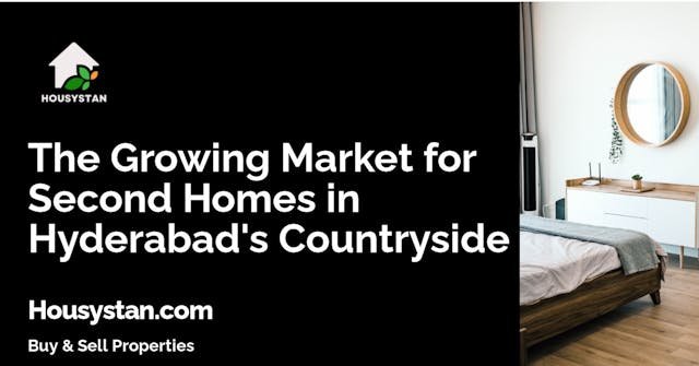 The Growing Market for Second Homes in Hyderabad's Countryside