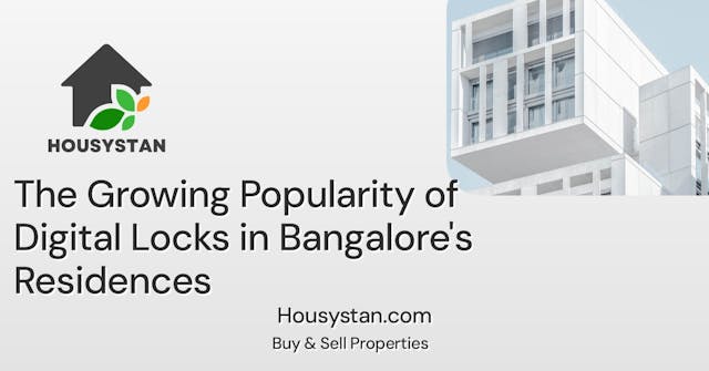 The Growing Popularity of Digital Locks in Bangalore's Residences