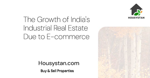 The Growth of India's Industrial Real Estate Due to E-commerce