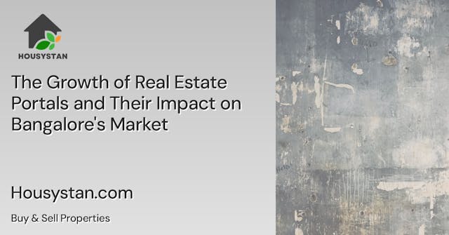 The Growth of Real Estate Portals and Their Impact on Bangalore's Market