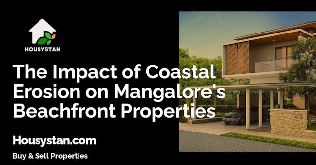 The Impact of Coastal Erosion on Mangalore's Beachfront Properties