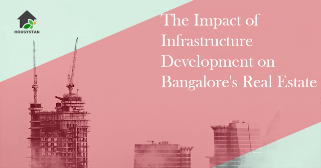 The Impact of Infrastructure Development on Bangalore's Real Estate