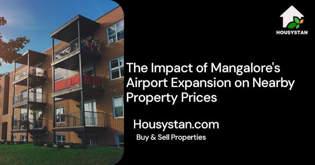 The Impact of Mangalore's Airport Expansion on Nearby Property Prices
