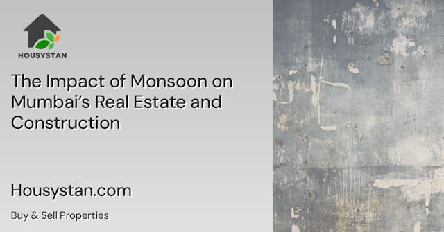 The Impact of Monsoon on Mumbai’s Real Estate and Construction