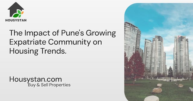 The Impact of Pune's Growing Expatriate Community on Housing Trends