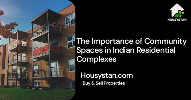 The Importance of Community Spaces in Indian Residential Complexes