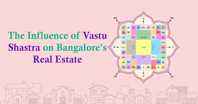 The Influence of Vastu Shastra on Bangalore's Real Estate