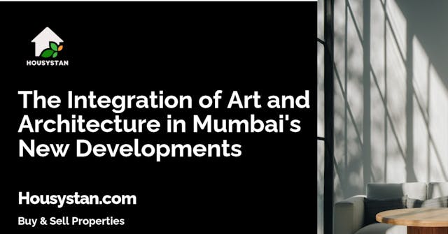 The Integration of Art and Architecture in Mumbai's New Developments