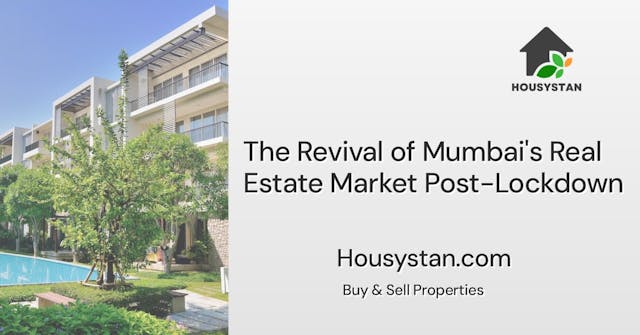 The Revival of Mumbai's Real Estate Market Post-Lockdown