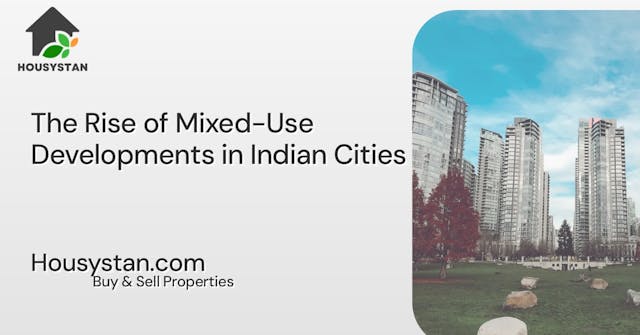The Rise of Mixed-Use Developments in Indian Cities