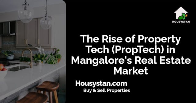 The Rise of Property Tech (PropTech) in Mangalore's Real Estate Market