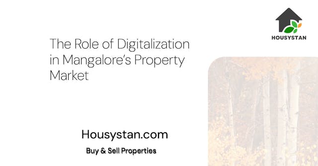 The Role of Digitalization in Mangalore’s Property Market