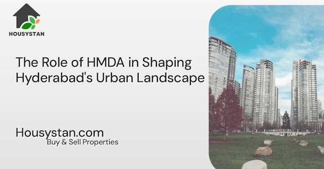 The Role of HMDA in Shaping Hyderabad's Urban Landscape