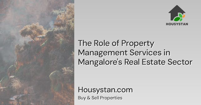The Role of Property Management Services in Mangalore's Real Estate Sector