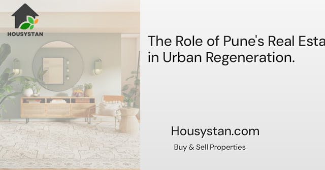 The Role of Pune's Real Estate in Urban Regeneration