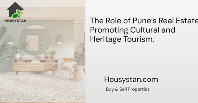 Image of The Role of Pune’s Real Estate in Promoting Cultural and Heritage Tourism