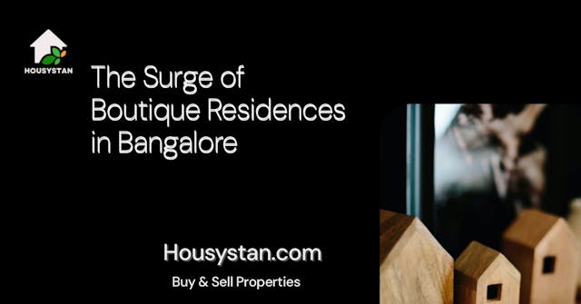 The Surge of Boutique Residences in Bangalore