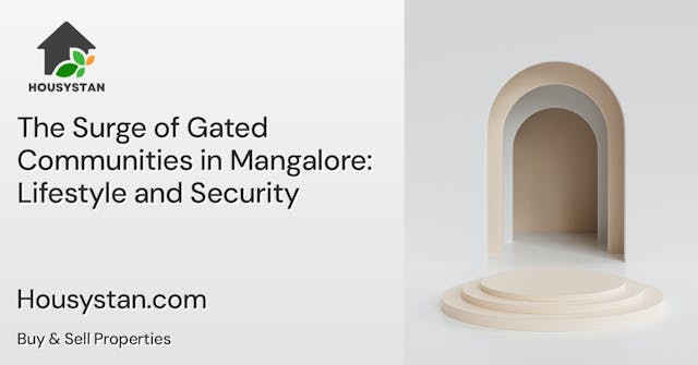 The Surge of Gated Communities in Mangalore: Lifestyle and Security