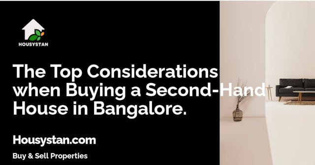 The Top Considerations when Buying a Second-Hand House in Bangalore