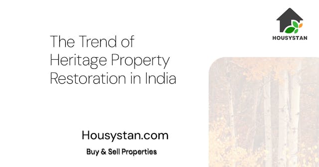 The Trend of Heritage Property Restoration in India