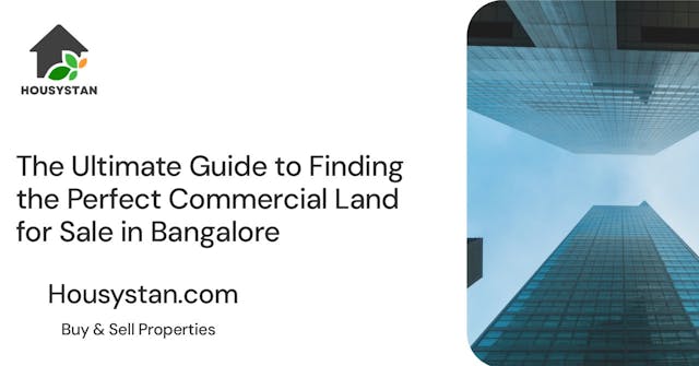 The Ultimate Guide to Finding the Perfect Commercial Land for Sale in Bangalore