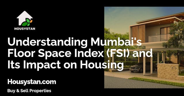 Understanding Mumbai's Floor Space Index (FSI) and Its Impact on Housing