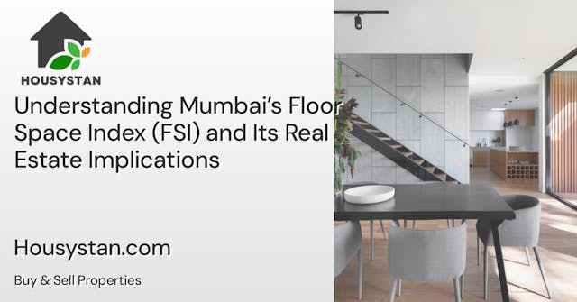 Understanding Mumbai’s Floor Space Index (FSI) and Its Real Estate Implications