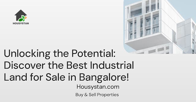 Unlocking the Potential: Discover the Best Industrial Land for Sale in Bangalore!