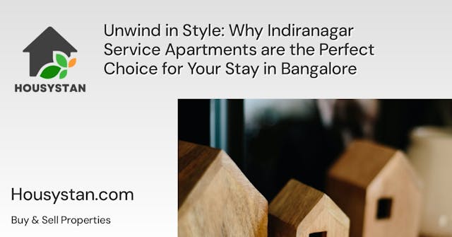 Unwind in Style: Why Indiranagar Service Apartments are the Perfect Choice for Your Stay in Bangalore